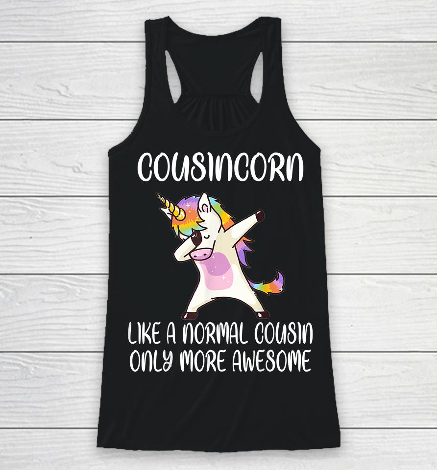Cousincorn Like A Cousin Only More Awesome Dabbing Unicorn Racerback Tank