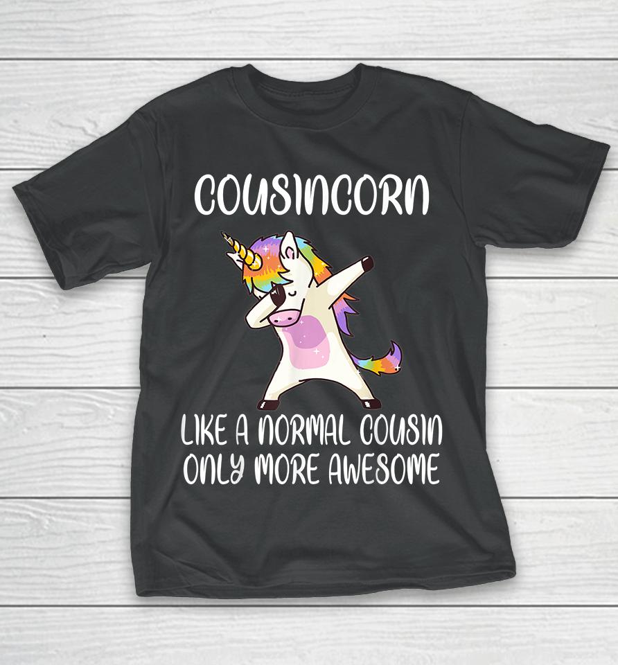 Cousincorn Like A Cousin Only More Awesome Dabbing Unicorn T-Shirt