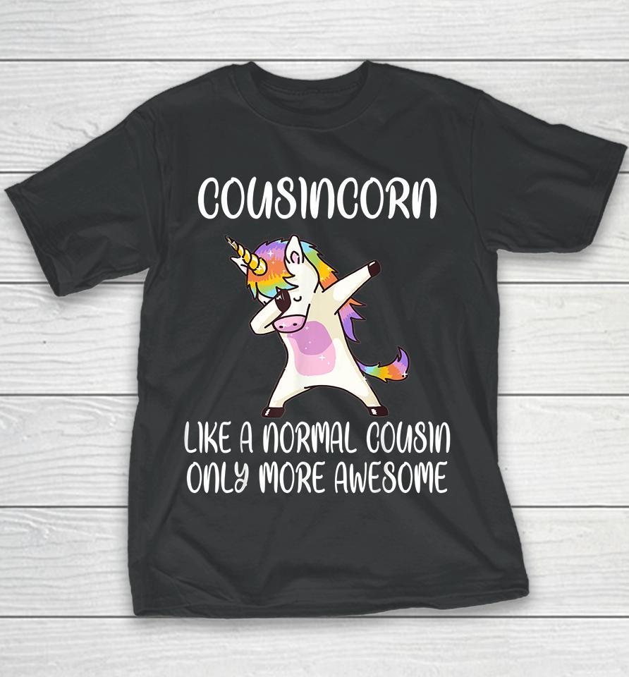 Cousincorn Like A Cousin Only More Awesome Dabbing Unicorn Youth T-Shirt