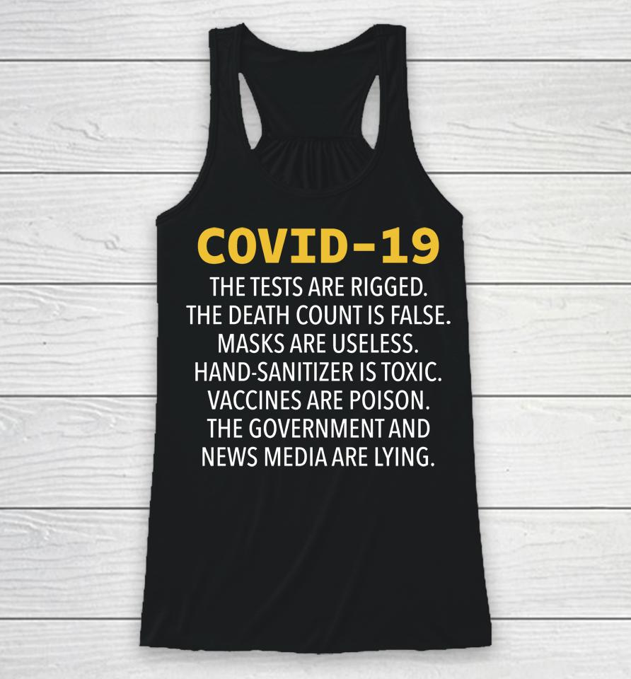 Covid 19 The Tests Are Rigged The Death Count Is False Masks Are Useless Hand Sanitizer Is Toxic Racerback Tank