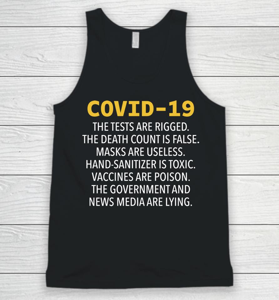 Covid 19 The Tests Are Rigged The Death Count Is False Masks Are Useless Hand Sanitizer Is Toxic Unisex Tank Top