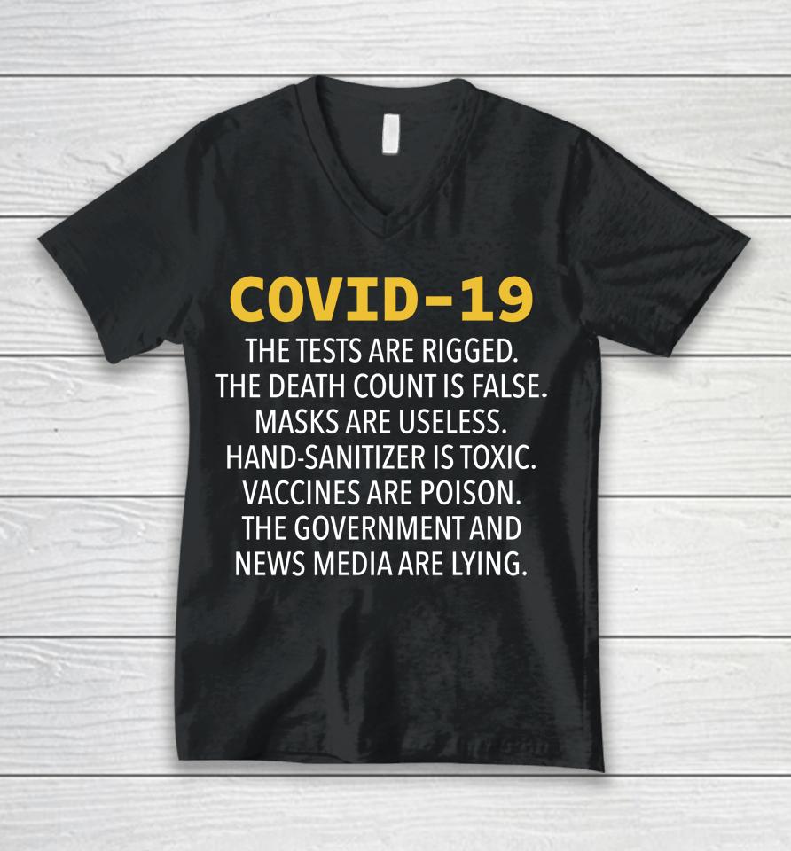 Covid 19 The Tests Are Rigged The Death Count Is False Masks Are Useless Hand Sanitizer Is Toxic Unisex V-Neck T-Shirt