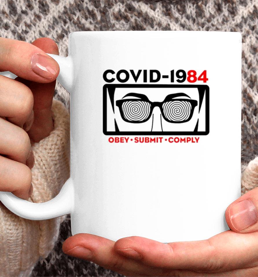 Covid 1984 Obey Submit Comply Coffee Mug