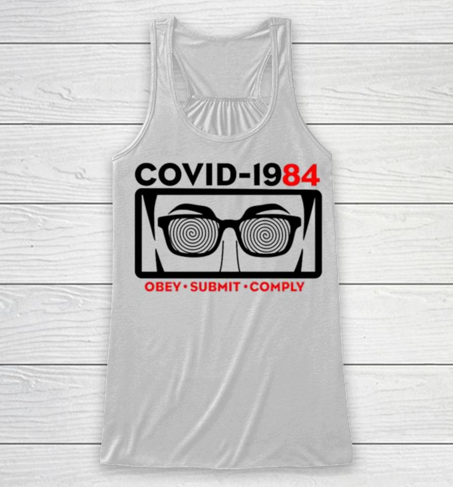 Covid 1984 Obey Submit Comply Racerback Tank