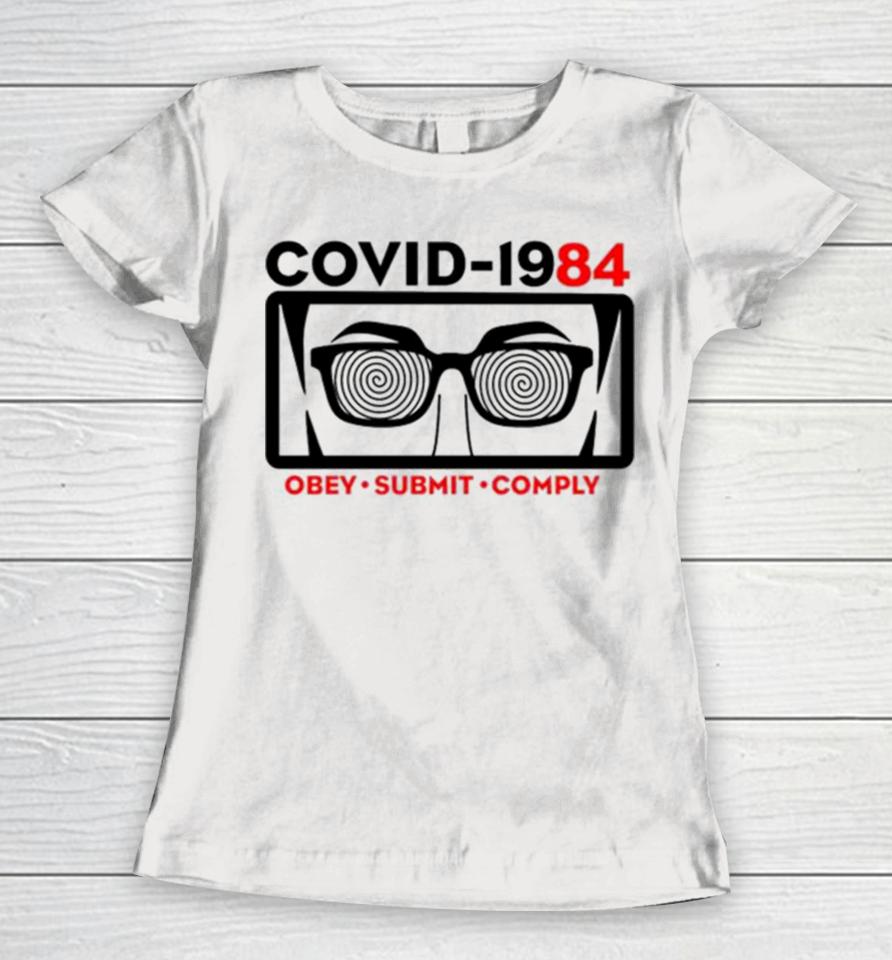 Covid 1984 Obey Submit Comply Women T-Shirt