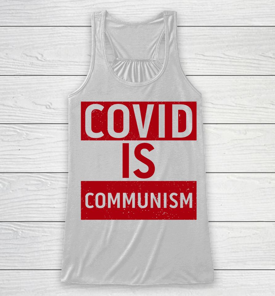 Covid Is Communism Racerback Tank