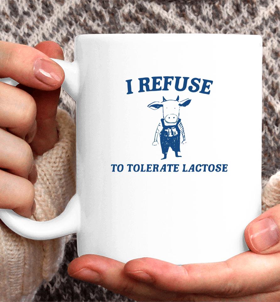 Cow Meme I Refuse To Tolerate Lactose Coffee Mug