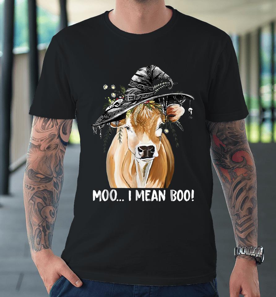 Cow Witch Halloween Moo I Mean Boo Premium T-Shirt