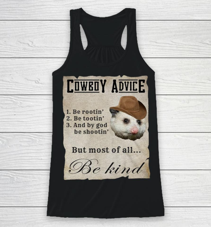 Cowboy Advice 1 Be Rootin’ 2 Be Tootin’ 3 And By God Be Shootin Racerback Tank