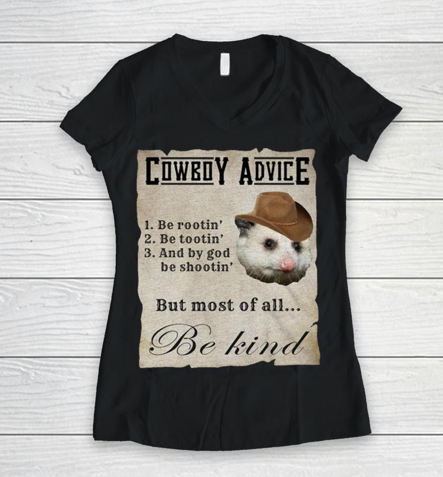 Cowboy Advice 1 Be Rootin’ 2 Be Tootin’ 3 And By God Be Shootin Women V-Neck T-Shirt