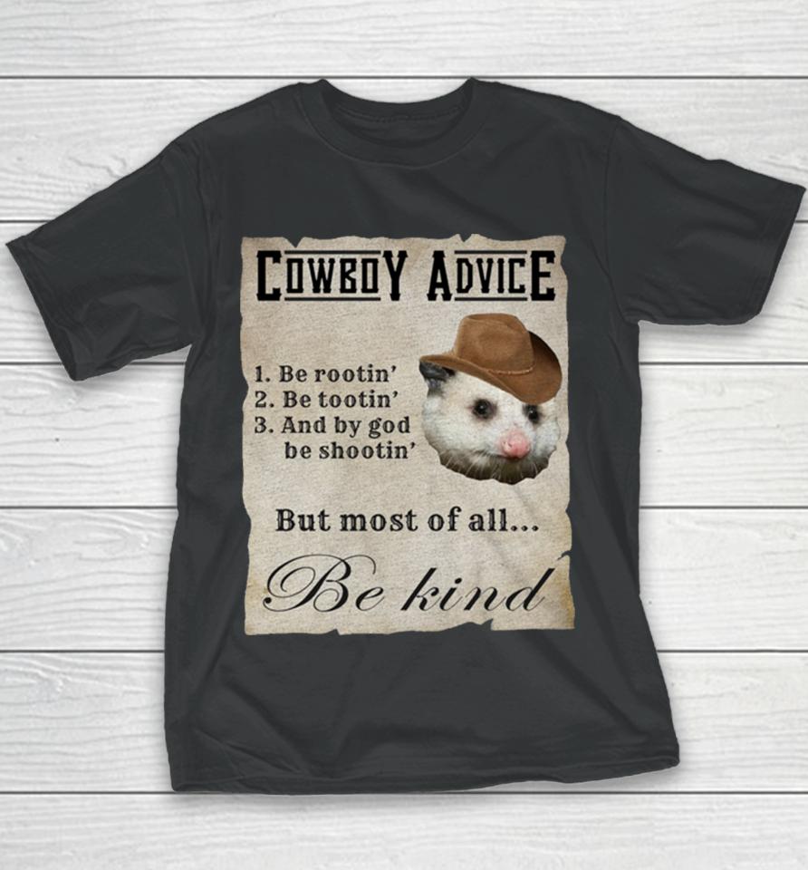 Cowboy Advice 1 Be Rootin’ 2 Be Tootin’ 3 And By God Be Shootin Youth T-Shirt