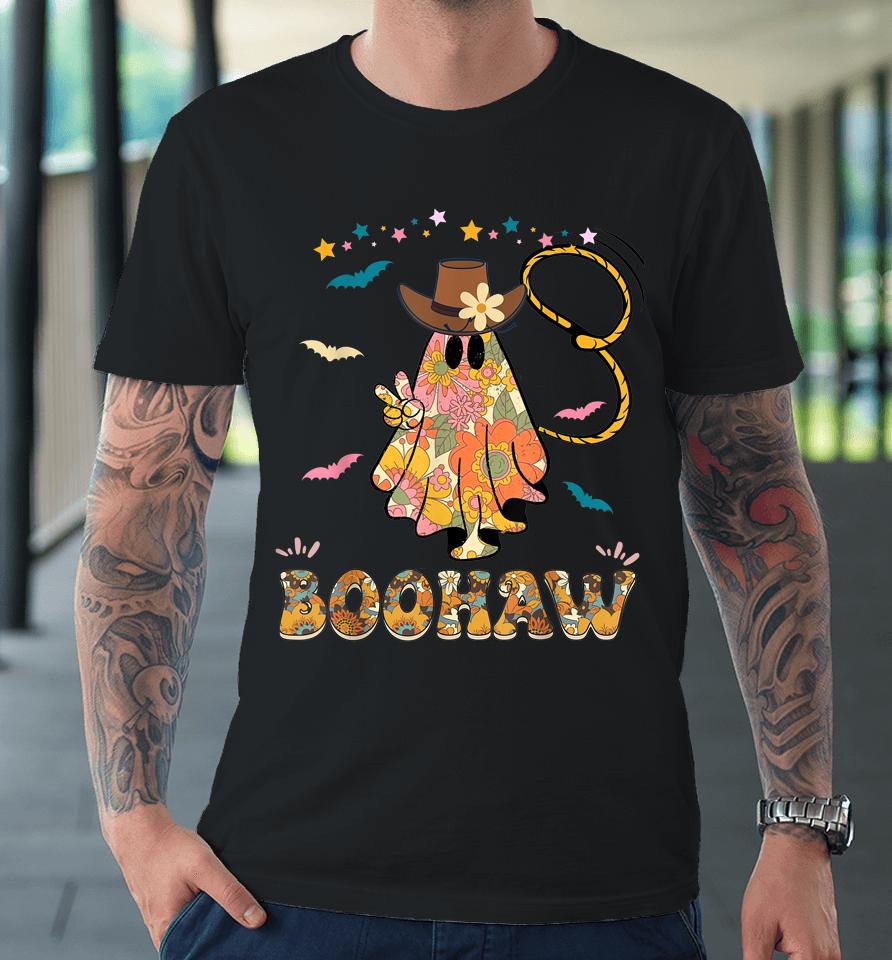 Cowboy Cowgirl Boohaw Retro Western Ghost Halloween Party Premium T-Shirt