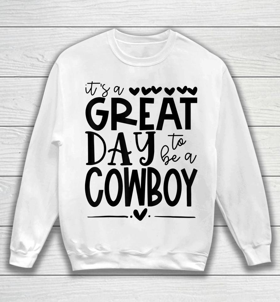Cowboys School Sports Fan Team Spirit Mascot Gift Great Day Sweatshirt