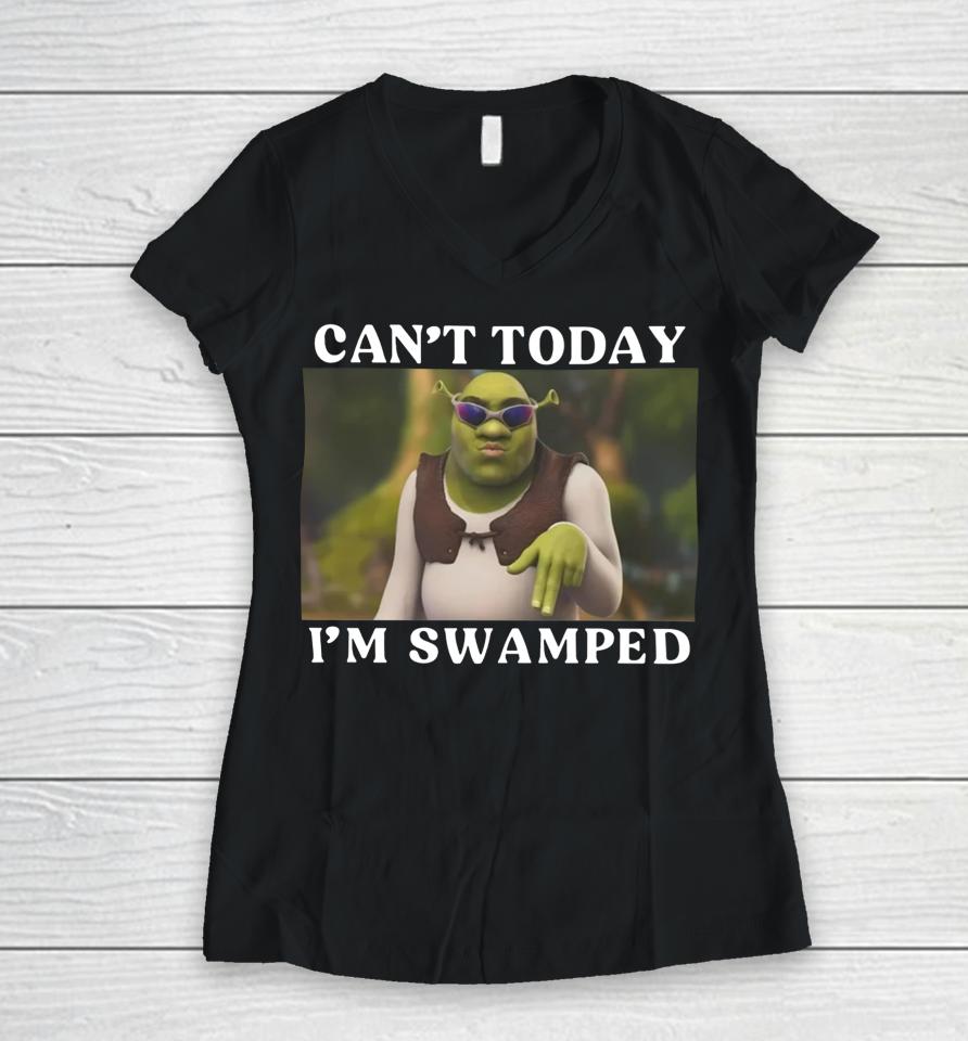 Cozytangerine Shrek Can't Today I'm Swamped Women V-Neck T-Shirt