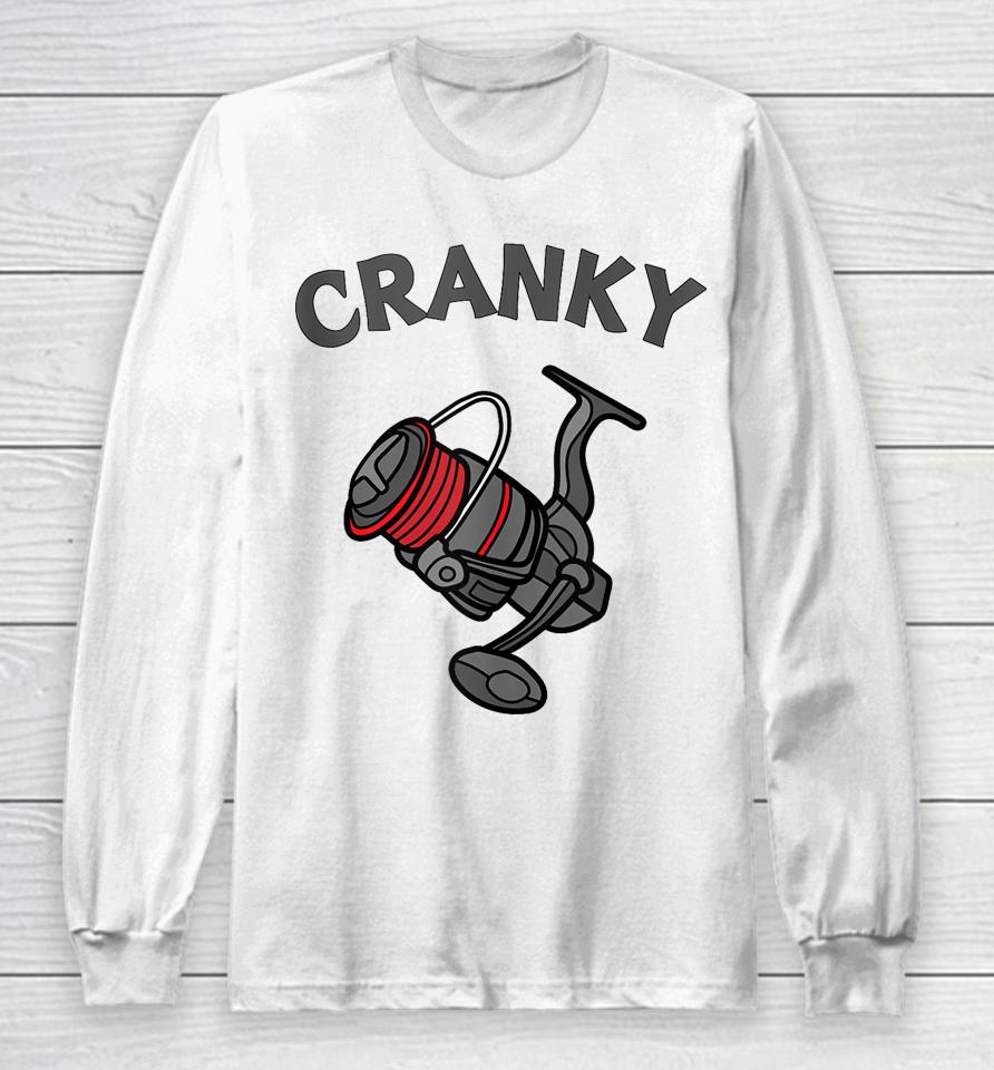 Cranky Angler Tee Funny Fishing Reel Pun Shirt For Fishermen Long Sleeve T-Shirt