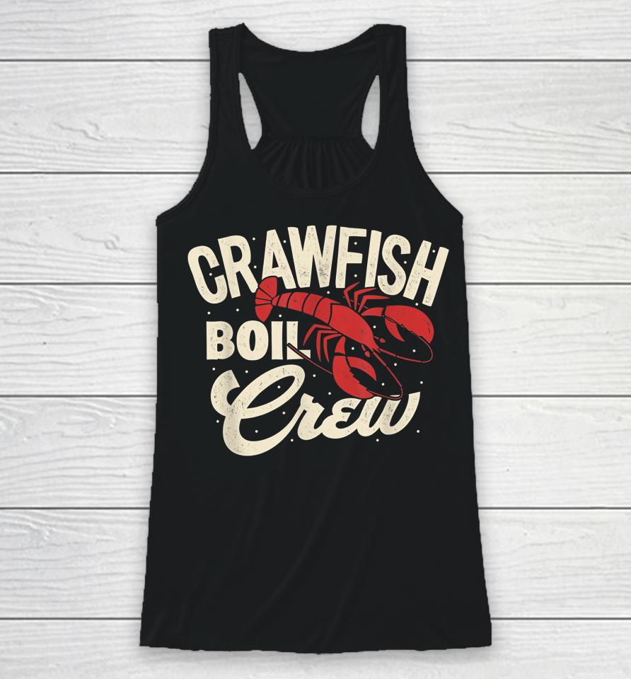 Crawfish Boil Crew Cajun Crayfish Seafood Festival Party Racerback Tank