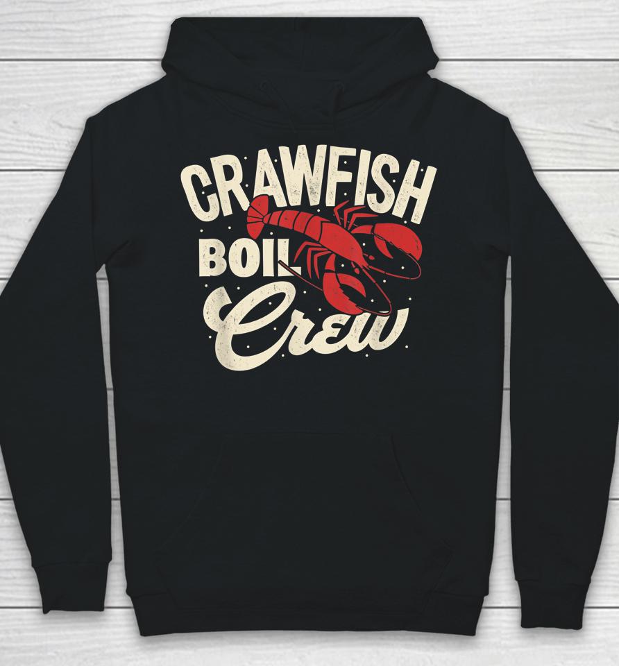 Crawfish Boil Crew Cajun Crayfish Seafood Festival Party Hoodie