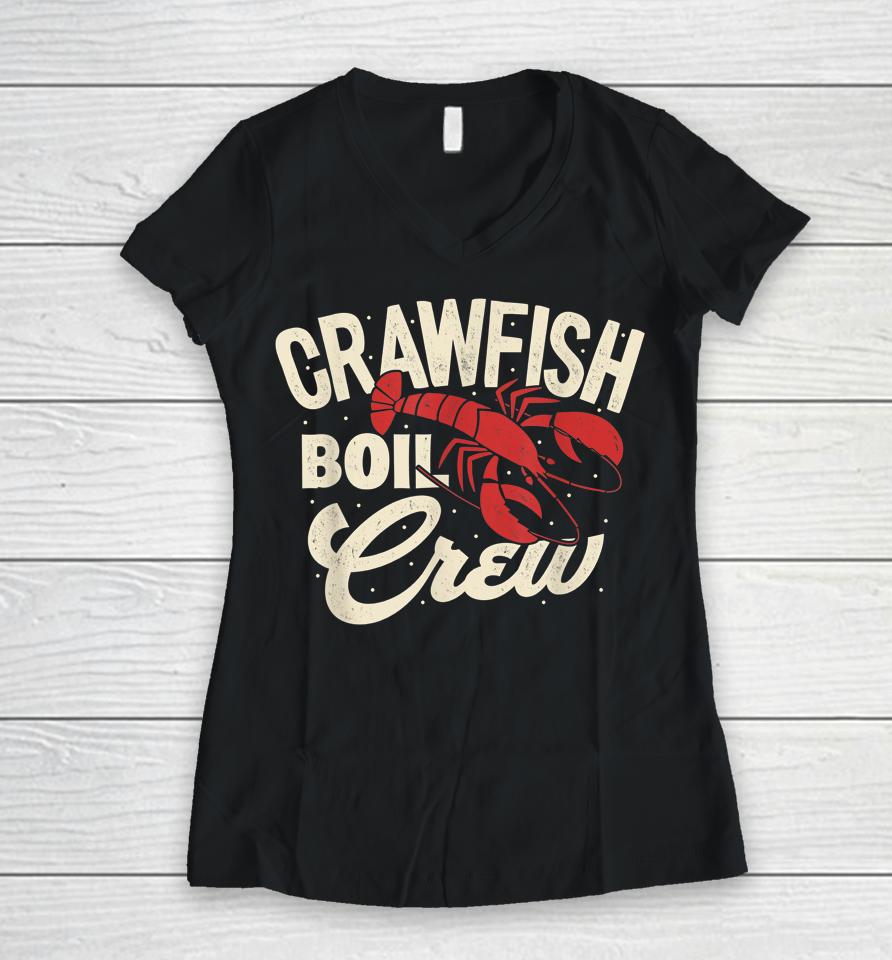 Crawfish Boil Crew Cajun Crayfish Seafood Festival Party Women V-Neck T-Shirt