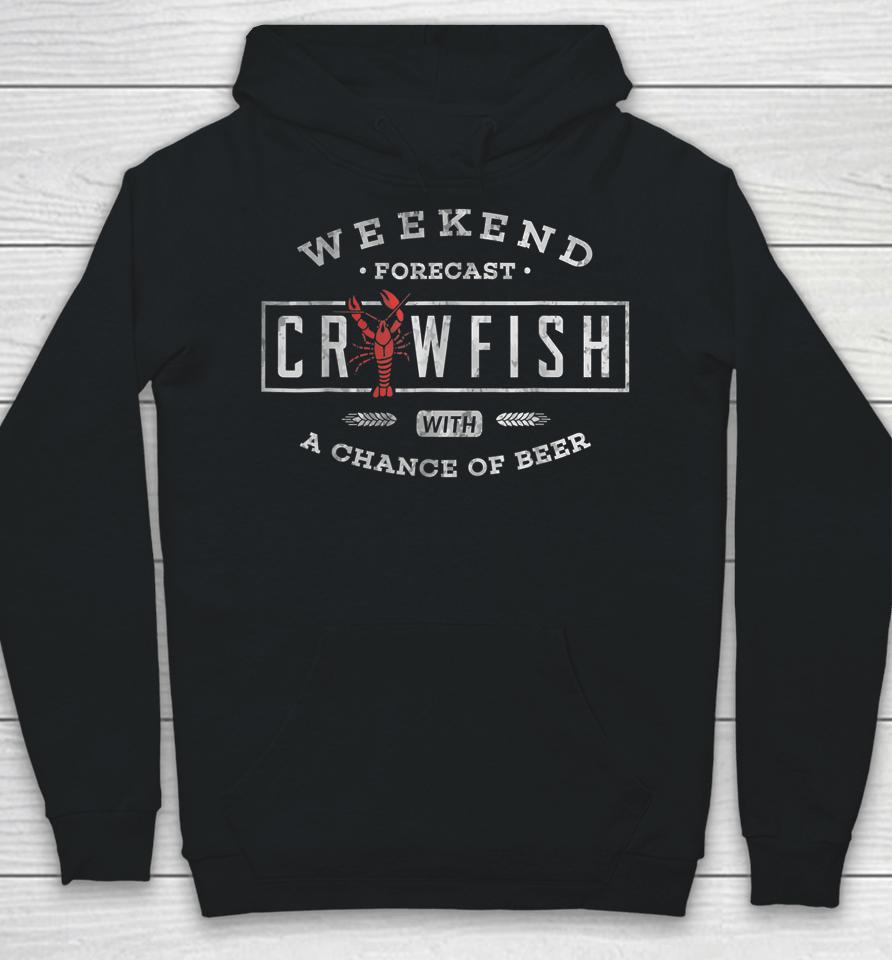 Crawfish Boil Shirt Weekend Forecast Cajun And Beer Party Hoodie