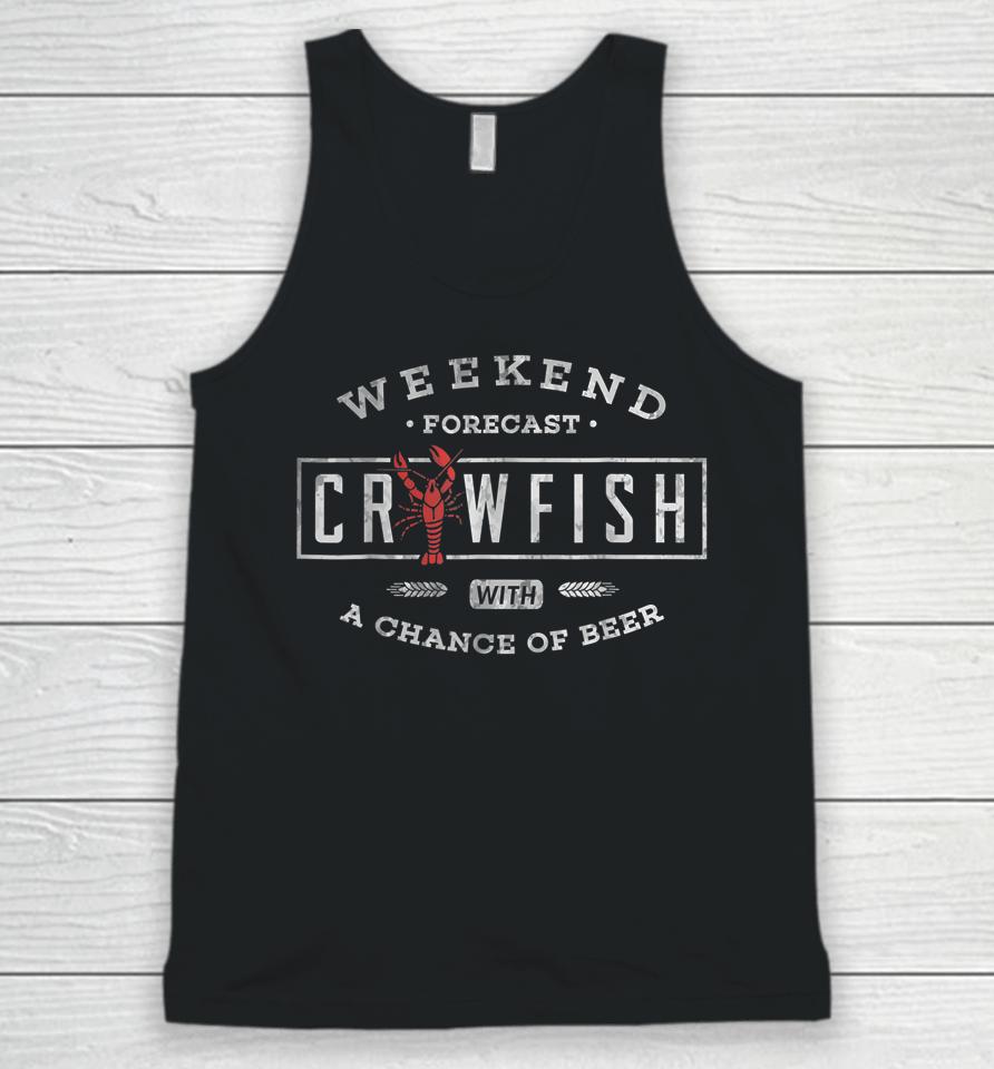 Crawfish Boil Shirt Weekend Forecast Cajun And Beer Party Unisex Tank Top