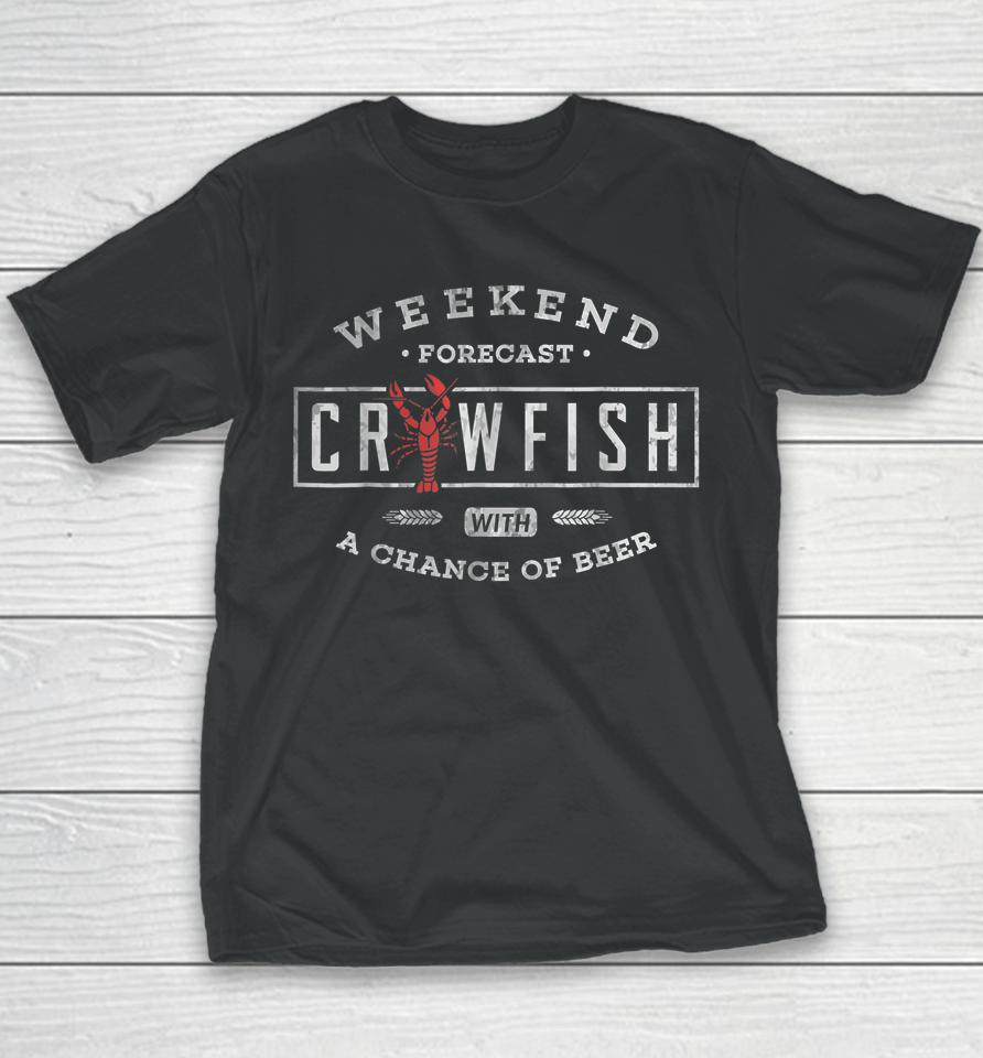 Crawfish Boil Shirt Weekend Forecast Cajun And Beer Party Youth T-Shirt