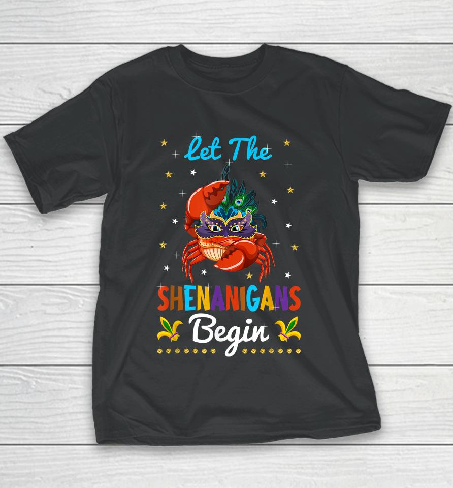 Crawfish Crab Let The Shenanigans Begin Mardi Gras Carnival Youth T-Shirt