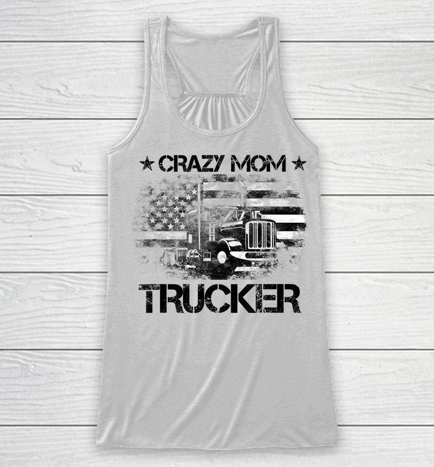 Crazy Mother Trucker Funny American Flag Trucker Wife Racerback Tank