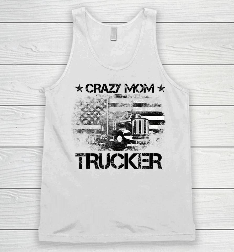 Crazy Mother Trucker Funny American Flag Trucker Wife Unisex Tank Top