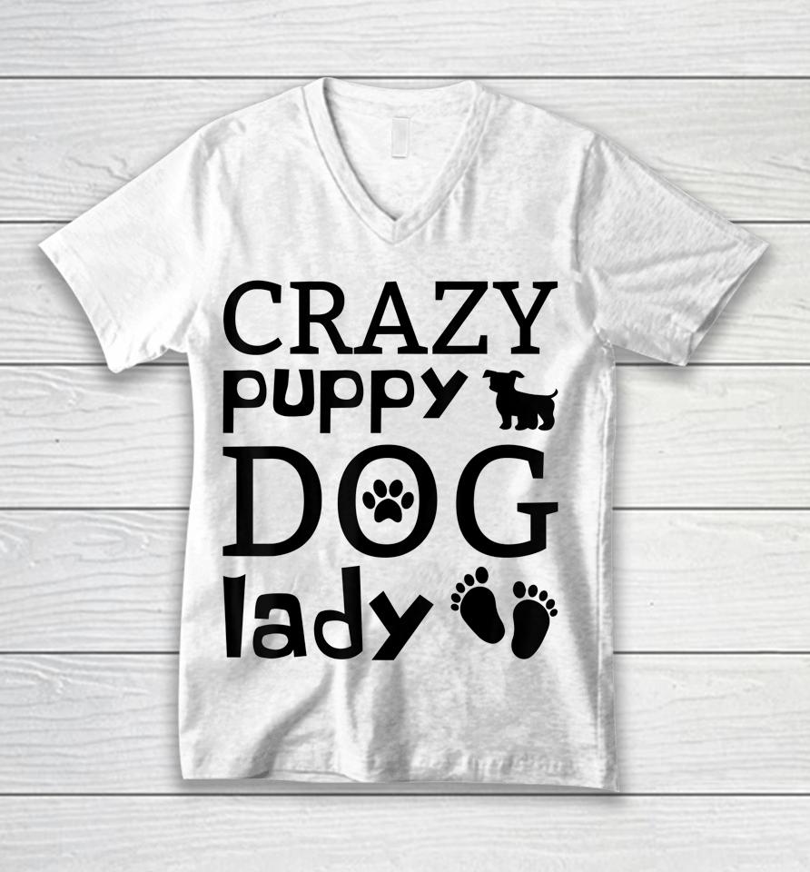Crazy Puppy Dog Lady Unisex V-Neck T-Shirt