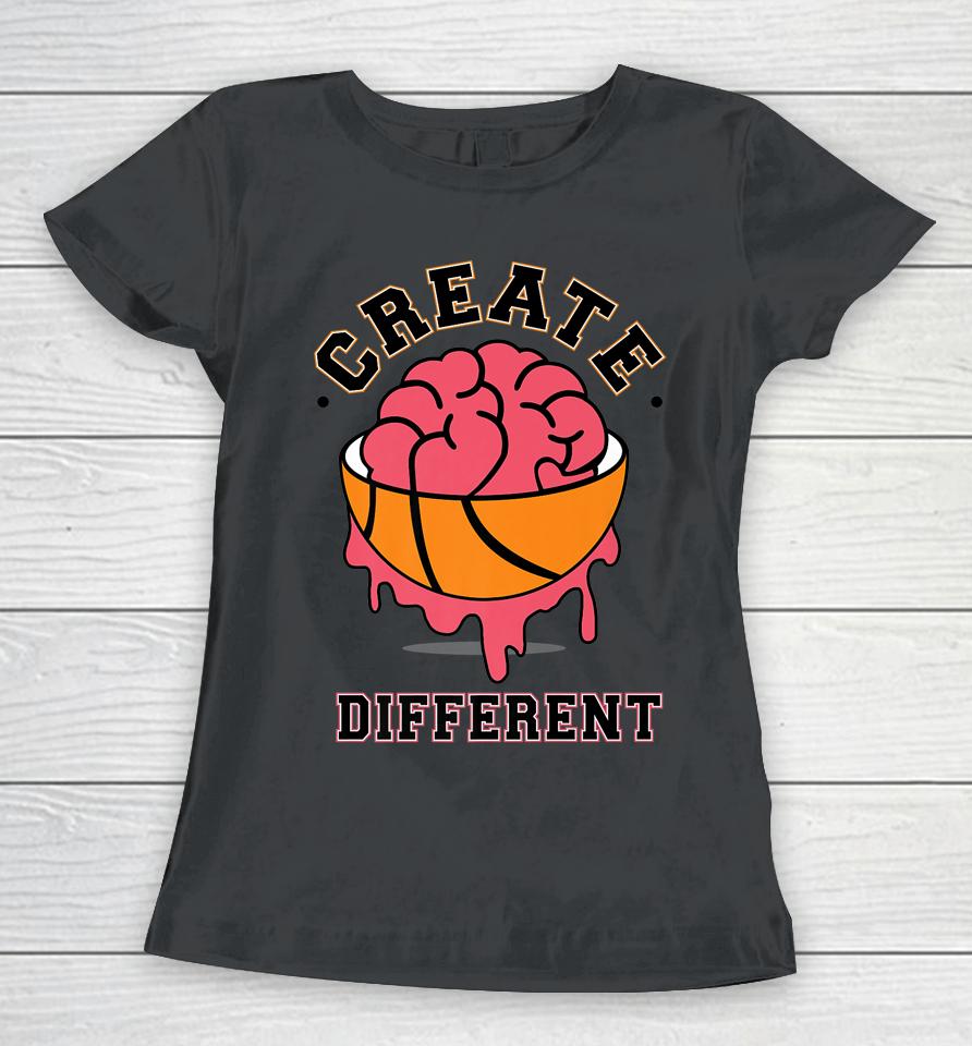 Create Different Women T-Shirt
