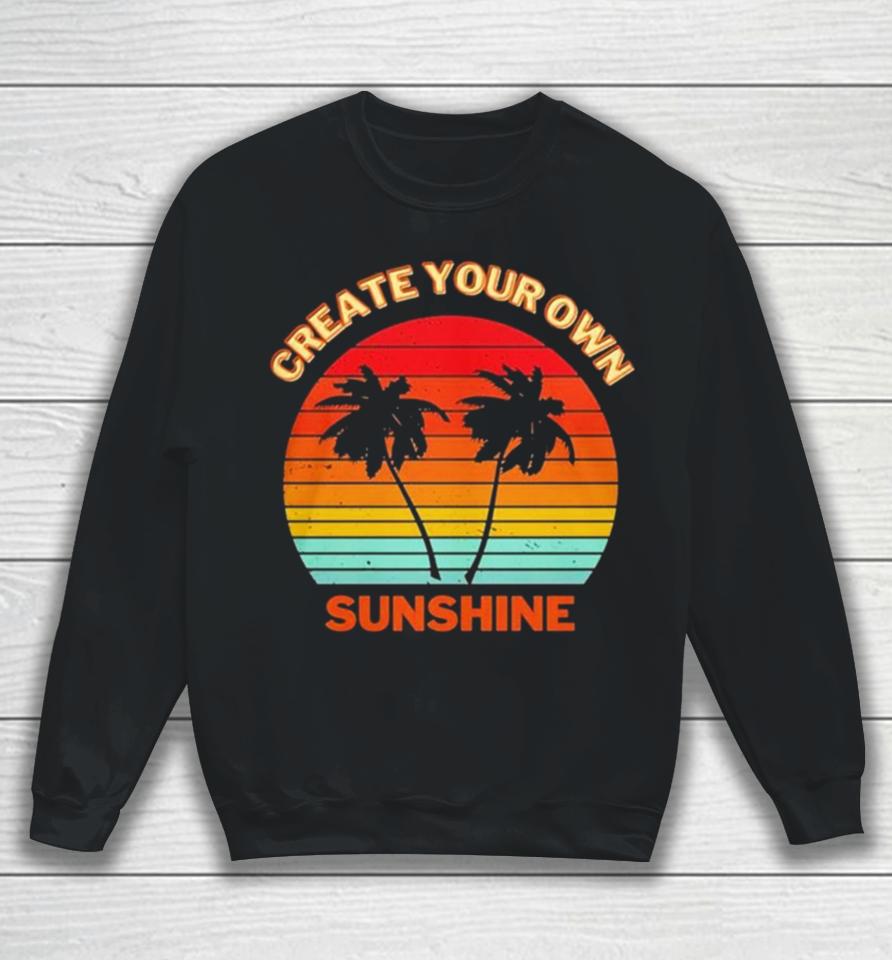 Create Your Own Sunshine Vintage Sweatshirt