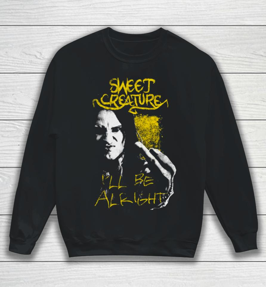 Creature Band I’ll Be Alright Black Sweet Sweatshirt