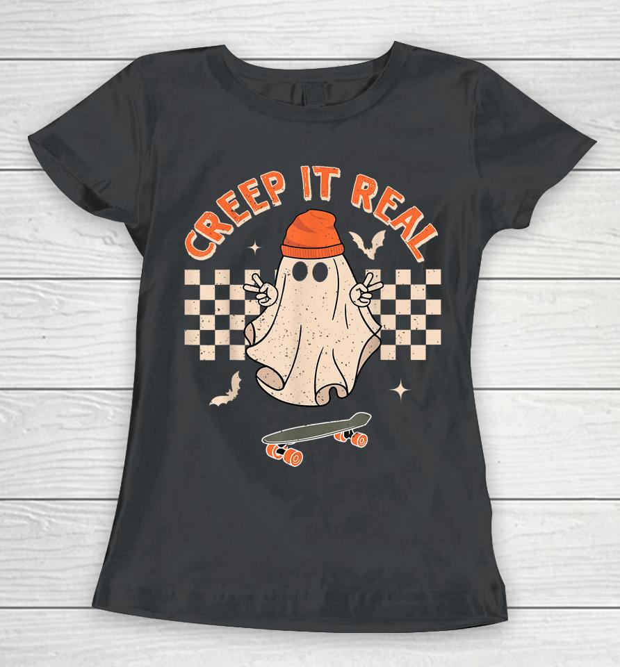 Creep It Real Skateboarding Ghost Retro Halloween Women T-Shirt