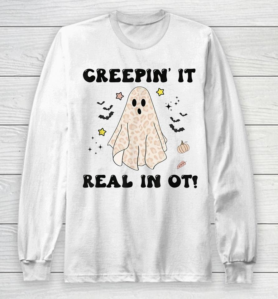 Creepin It Real In Ot Halloween Occupational Therapy Long Sleeve T-Shirt