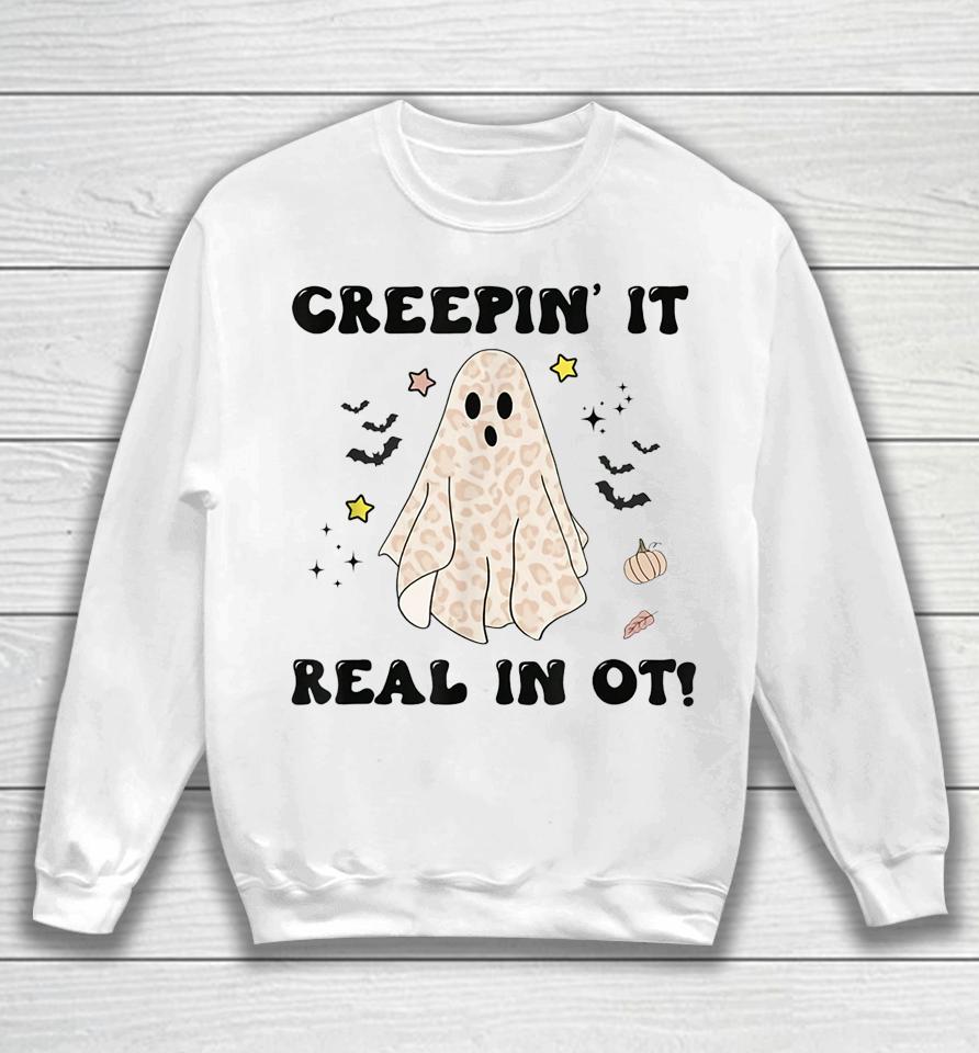 Creepin It Real In Ot Halloween Occupational Therapy Sweatshirt