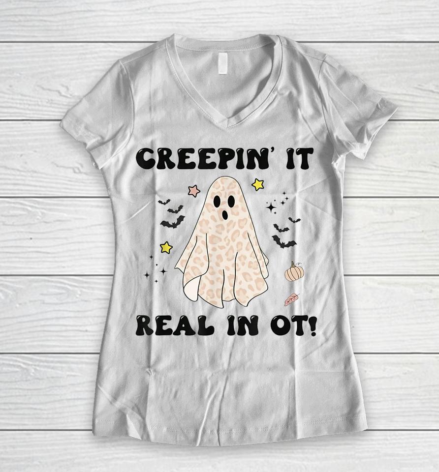 Creepin It Real In Ot Halloween Occupational Therapy Women V-Neck T-Shirt