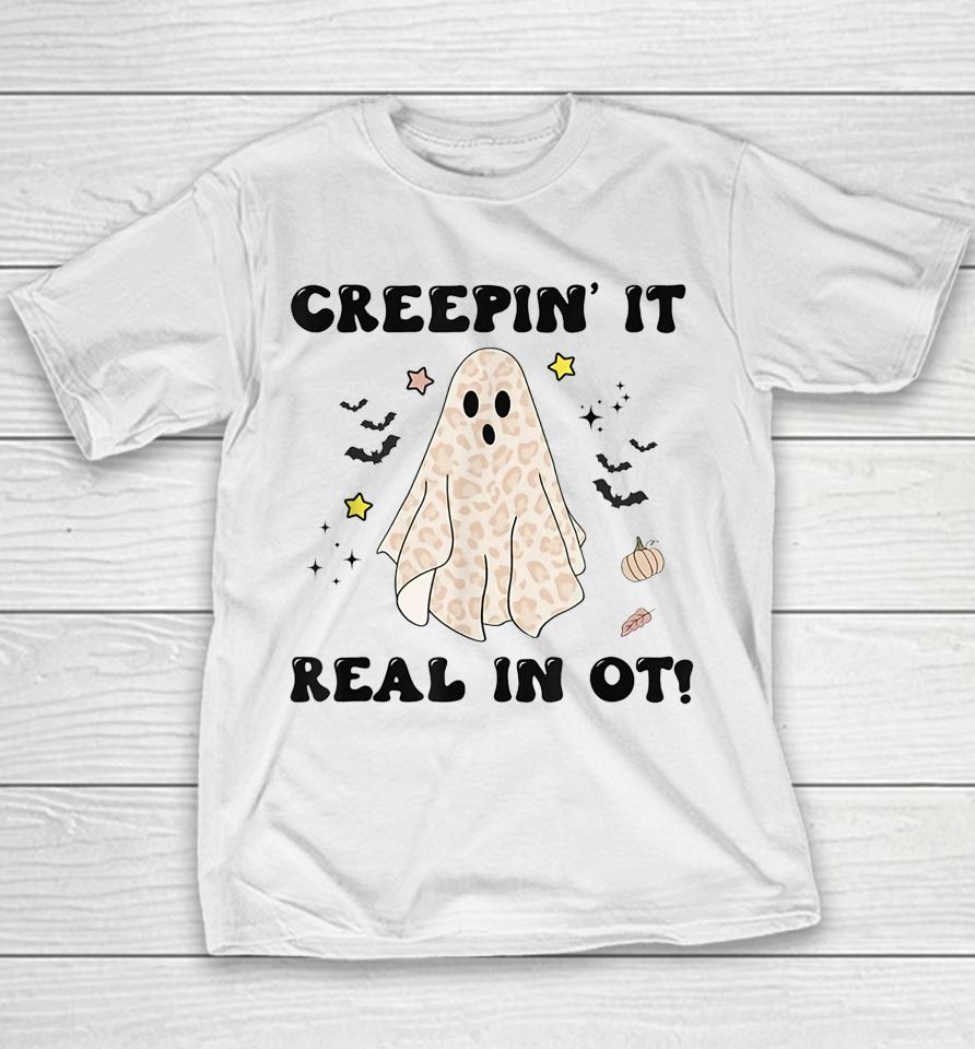 Creepin It Real In Ot Halloween Occupational Therapy Youth T-Shirt