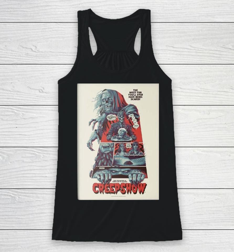 Creepshow By Phantom City Creative The Most Fun You Will Ever Have Being Scared Racerback Tank