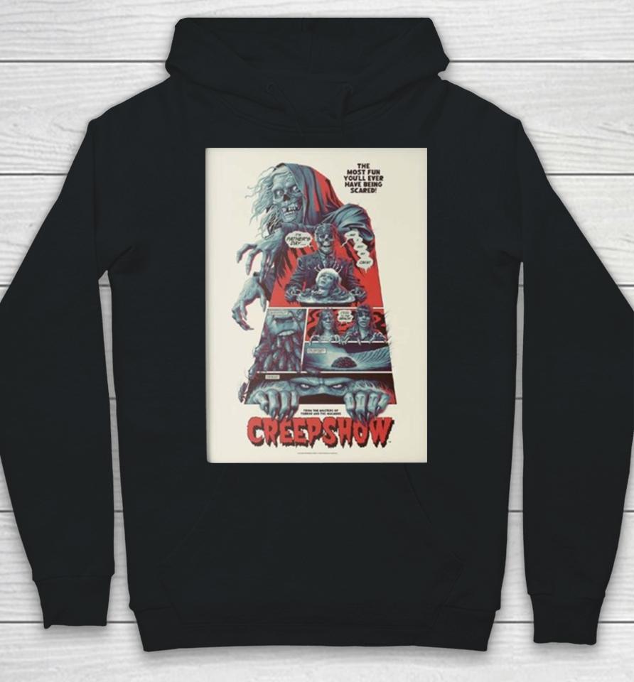 Creepshow By Phantom City Creative The Most Fun You Will Ever Have Being Scared Hoodie