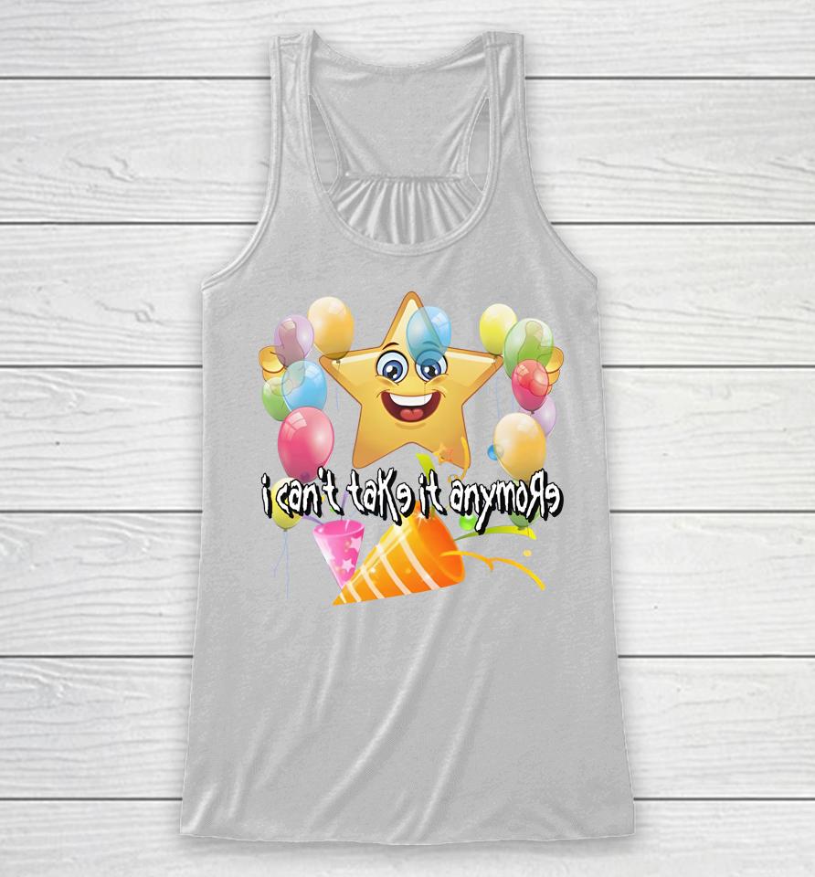 Cringeytees I Can't Take It Anymore Racerback Tank
