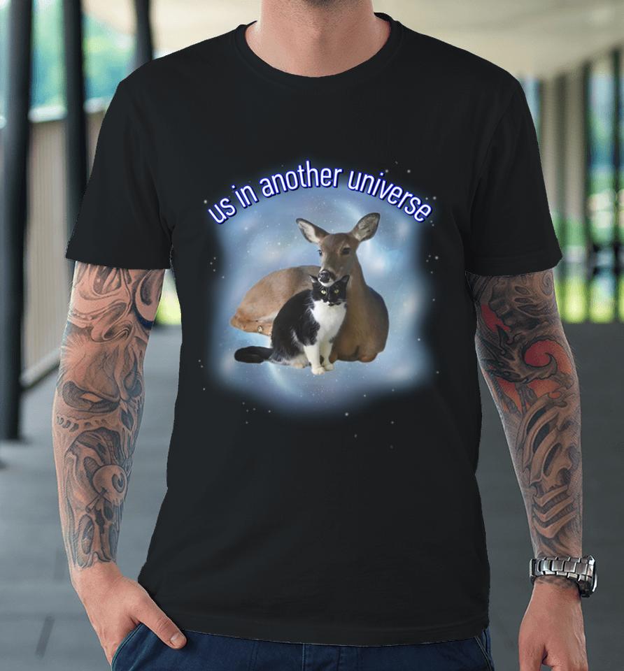 Cringeytees Store Us In Another Universe Cringey Premium T-Shirt