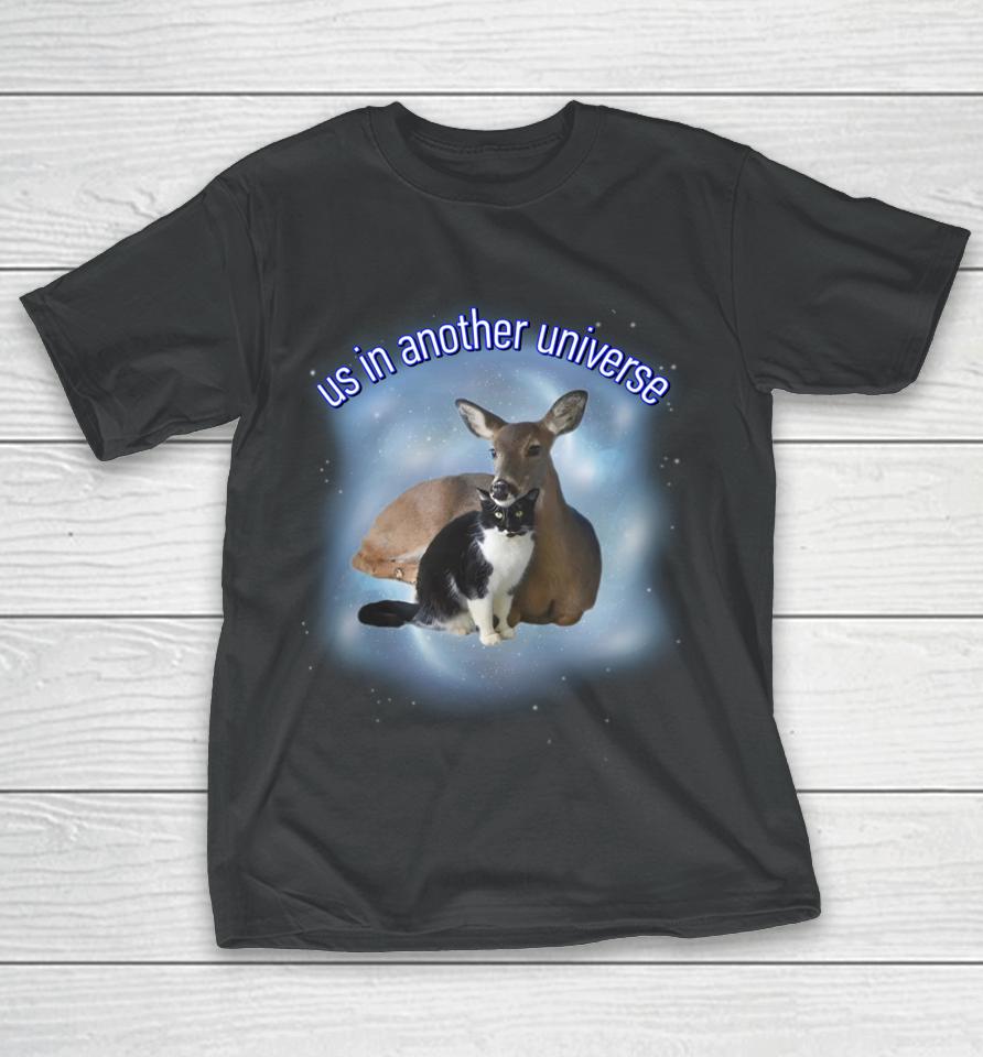 Cringeytees Store Us In Another Universe Cringey T-Shirt