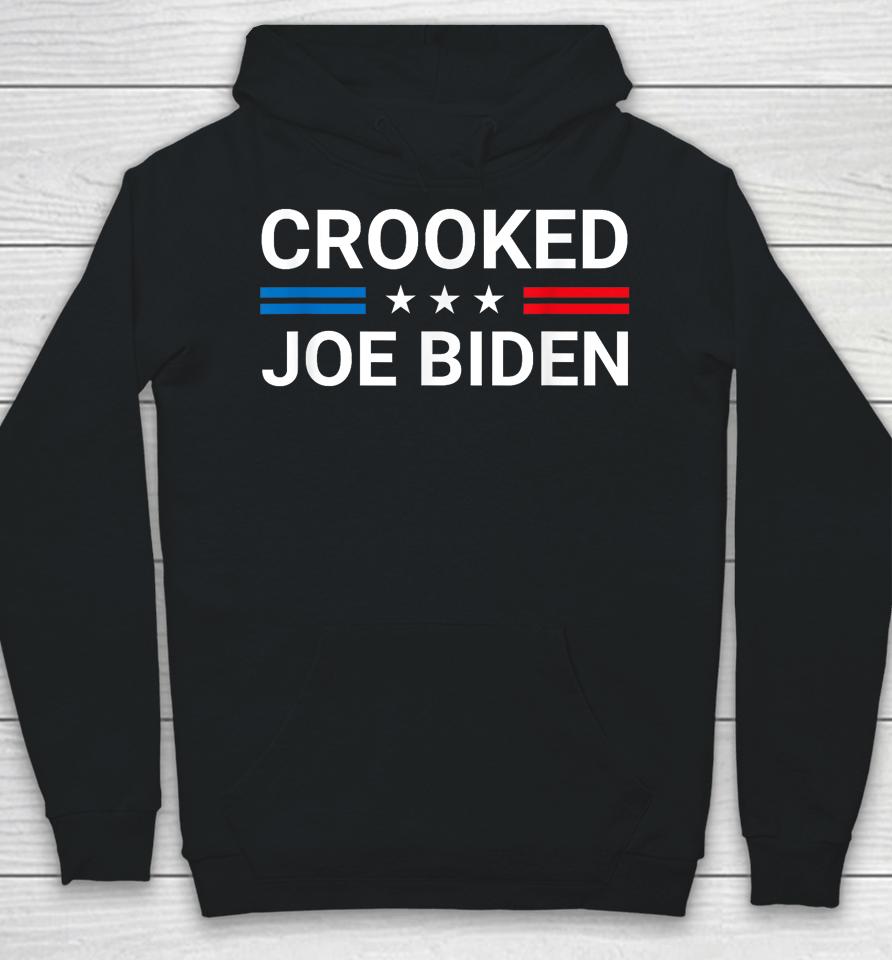 Crooked Joe Biden Trump Quote Called Joe Biden Crooked Hoodie
