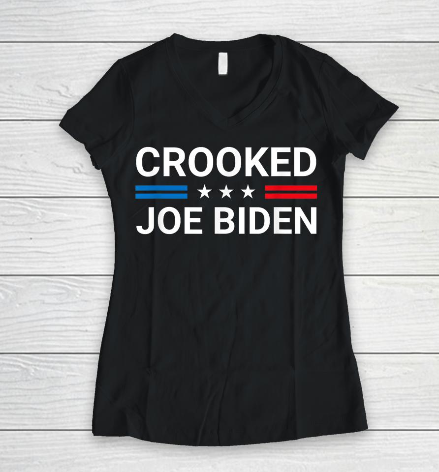 Crooked Joe Biden Trump Quote Called Joe Biden Crooked Women V-Neck T-Shirt