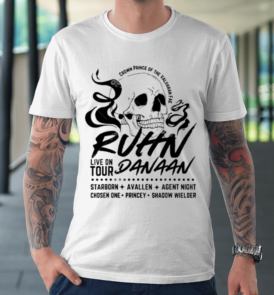 Crown Prince Of The Valbaran Ruhn Live On Tour Danaan Starborn Avallen Agent Night Chosen One Princey Shadow Wielder Premium T-Shirt