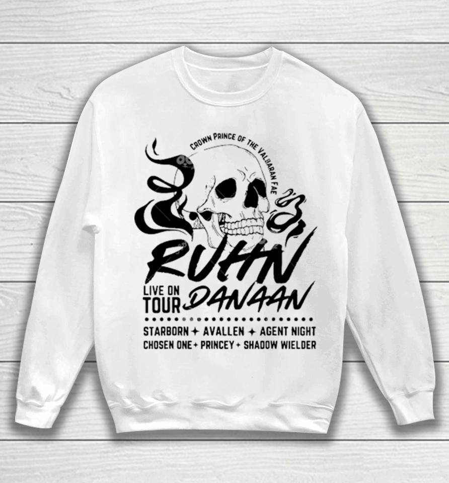 Crown Prince Of The Valbaran Ruhn Live On Tour Danaan Starborn Avallen Agent Night Chosen One Princey Shadow Wielder Sweatshirt