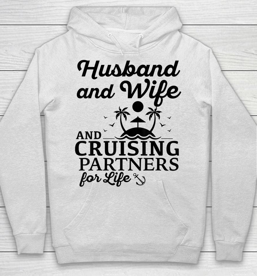 Cruising Husband And Wife Cruise Partners For Life Matching Hoodie