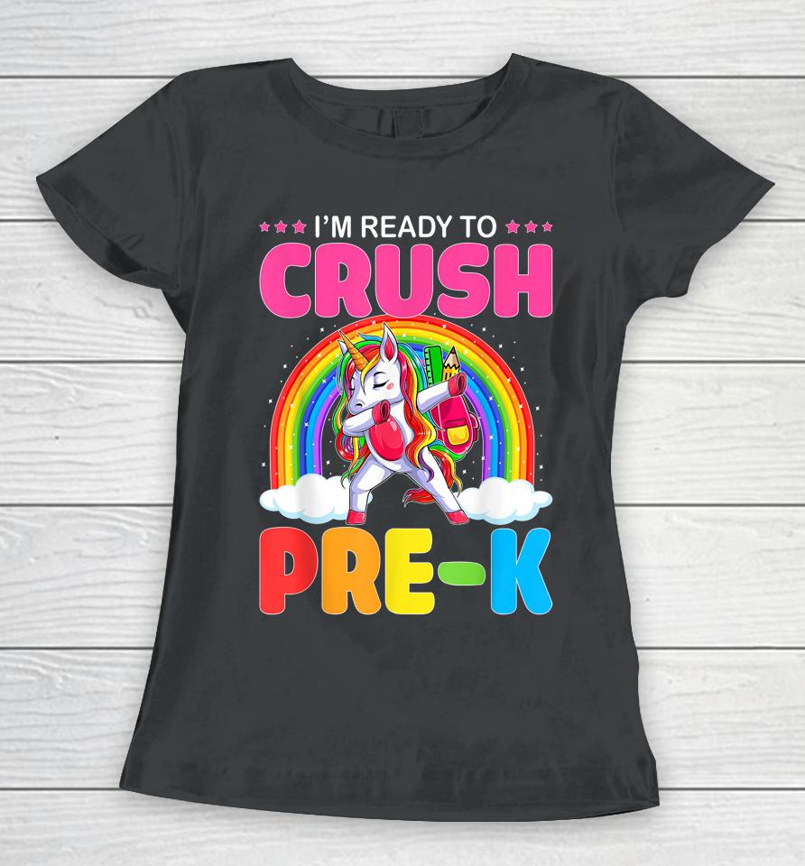 Crush Pre-K Dabbing Unicorn Back To School Girl Student Gift Women T-Shirt