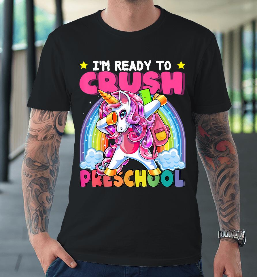 Crush Preschool Dabbing Unicorn Back To School Girls Gift Premium T-Shirt