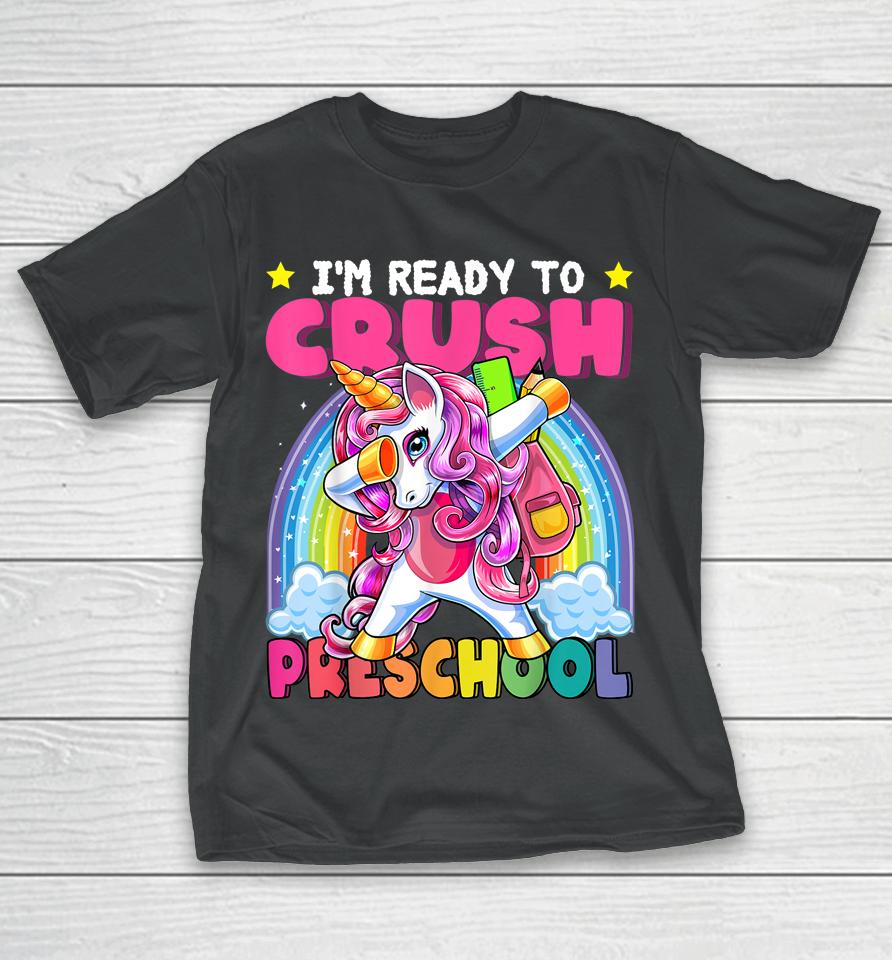 Crush Preschool Dabbing Unicorn Back To School Girls Gift T-Shirt